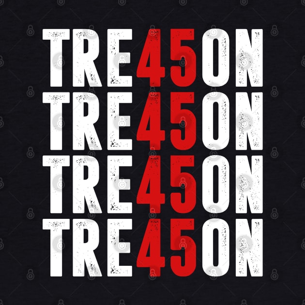 TRE45ON - TREASON by TextTees